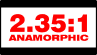 2.35:1 Anamorphic
