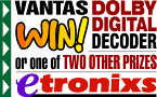 Win a Vantas Dolby Digital Decoder or M500 Remote or Surge Protector!